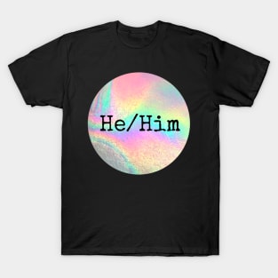 HE HIM Pronouns T-Shirt